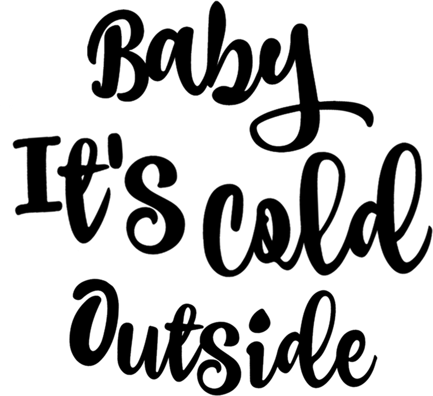 Baby Its Cold Outside Kalligrafi Bakgrunner
