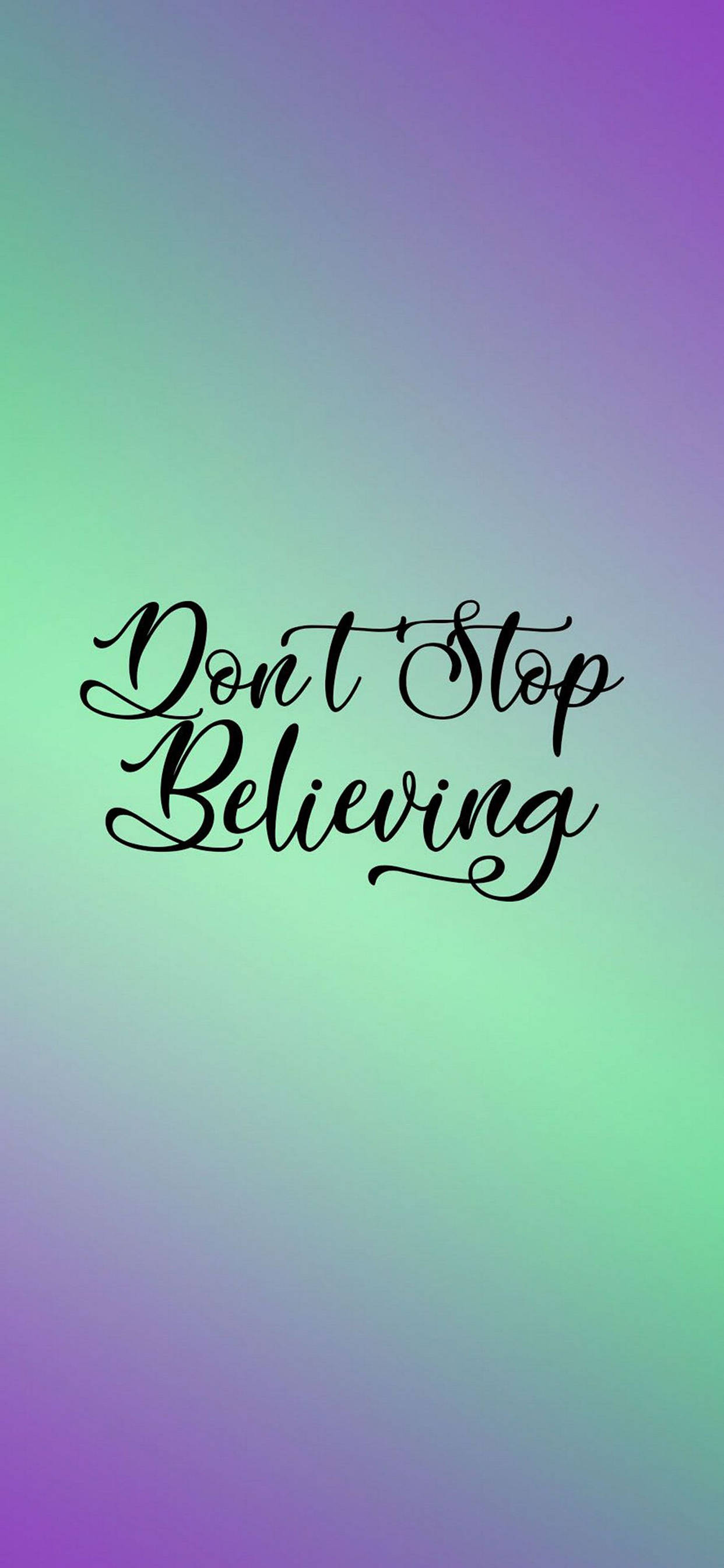 Don't Stop Believing Motiverende iPhone Bakgrunner