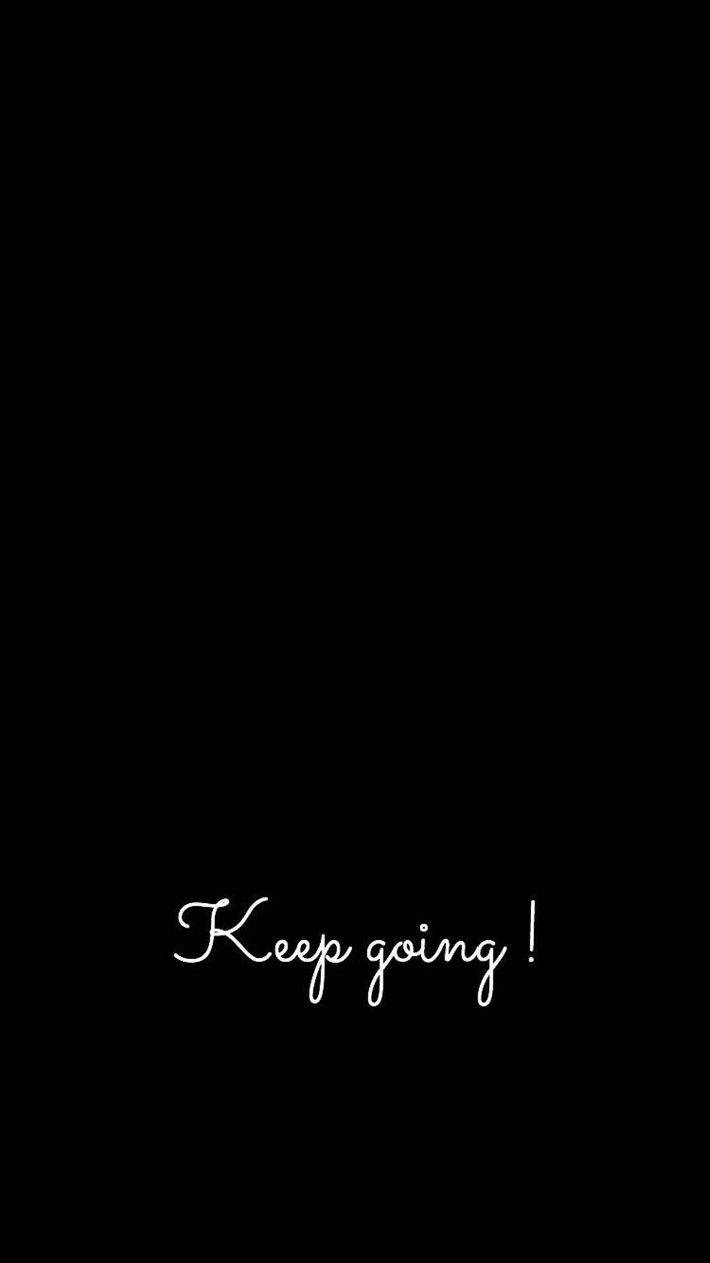 Keep Going Estetisk Svart Sitater Bakgrunner