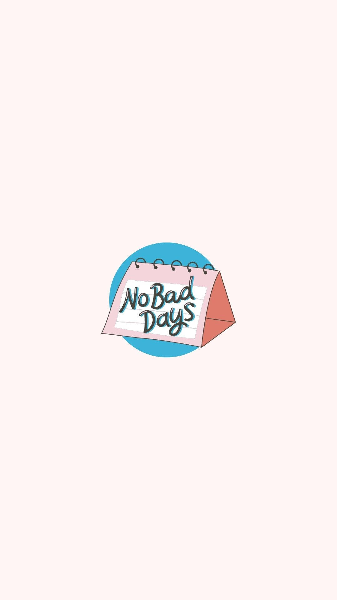Minimalistisk No Bad Days Søte Positive Sitater Bakgrunner