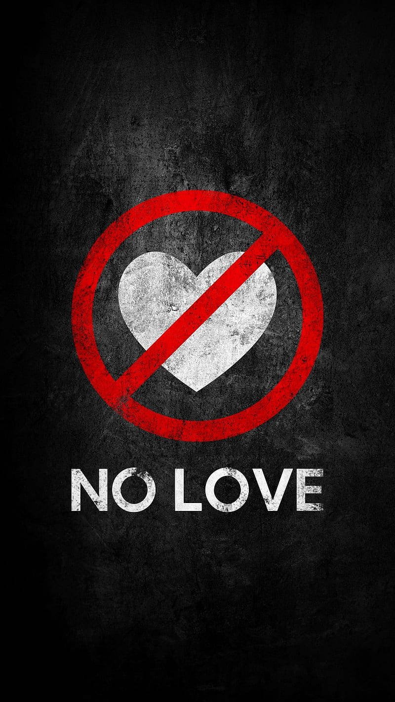No Love-skilt Bakgrunner