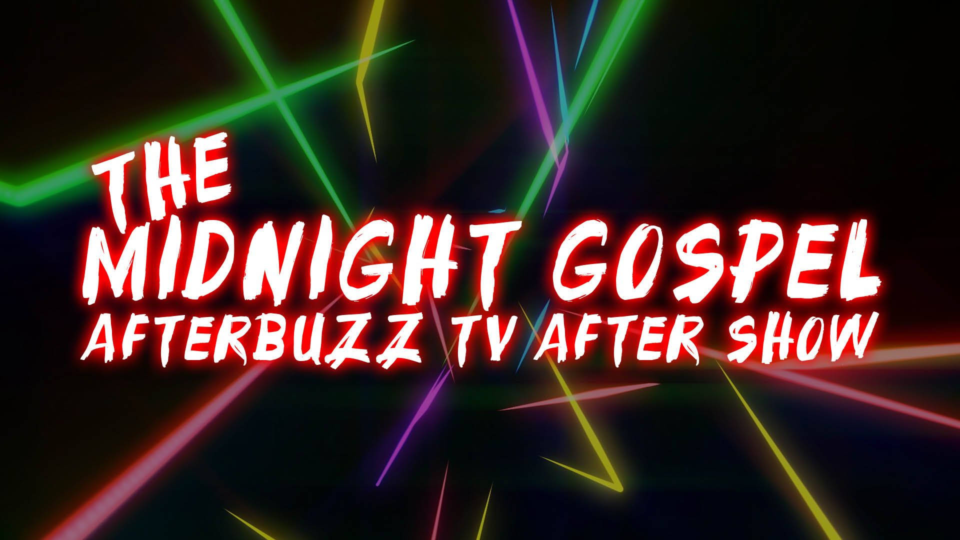 The Midnight Gospel Afterbuzz Show Bakgrunner