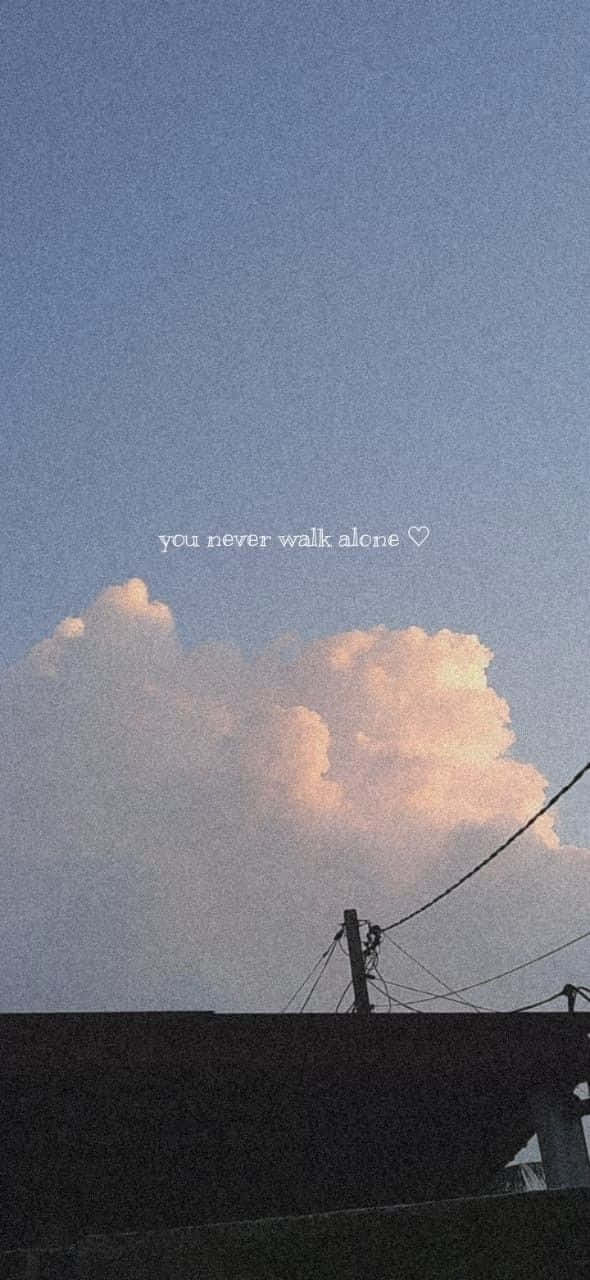 You Never Walk Alone Estetisk Bakgrunn Bakgrunner