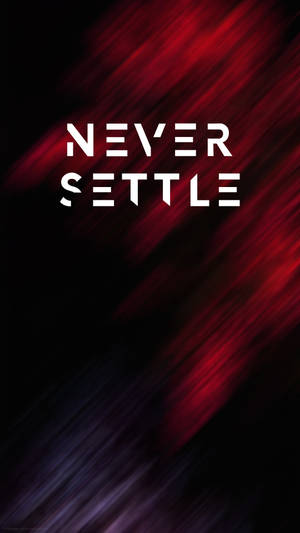 Oneplus Mahogni Never Settle bakgrunnsbilde